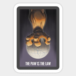 The Paw is the Law Sticker
